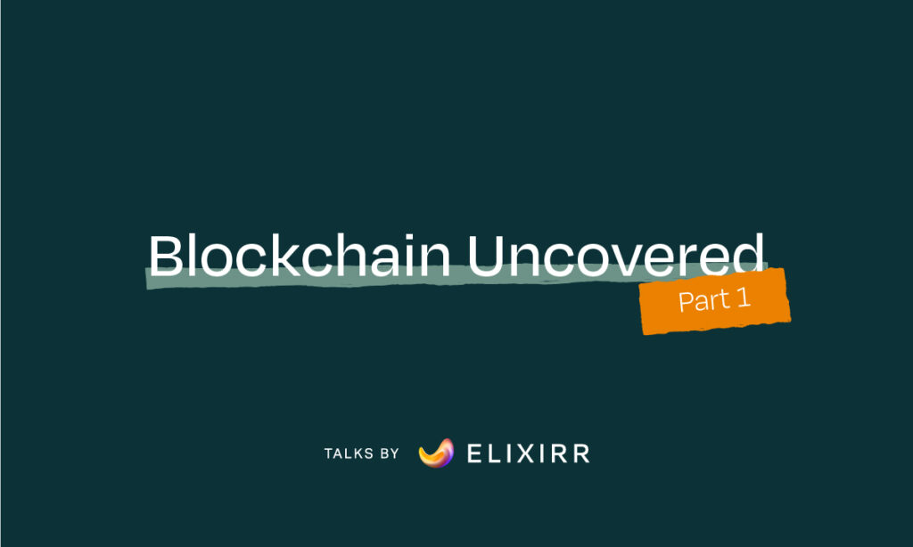 Blockchain Uncovered Adhara part I Elixirr USA